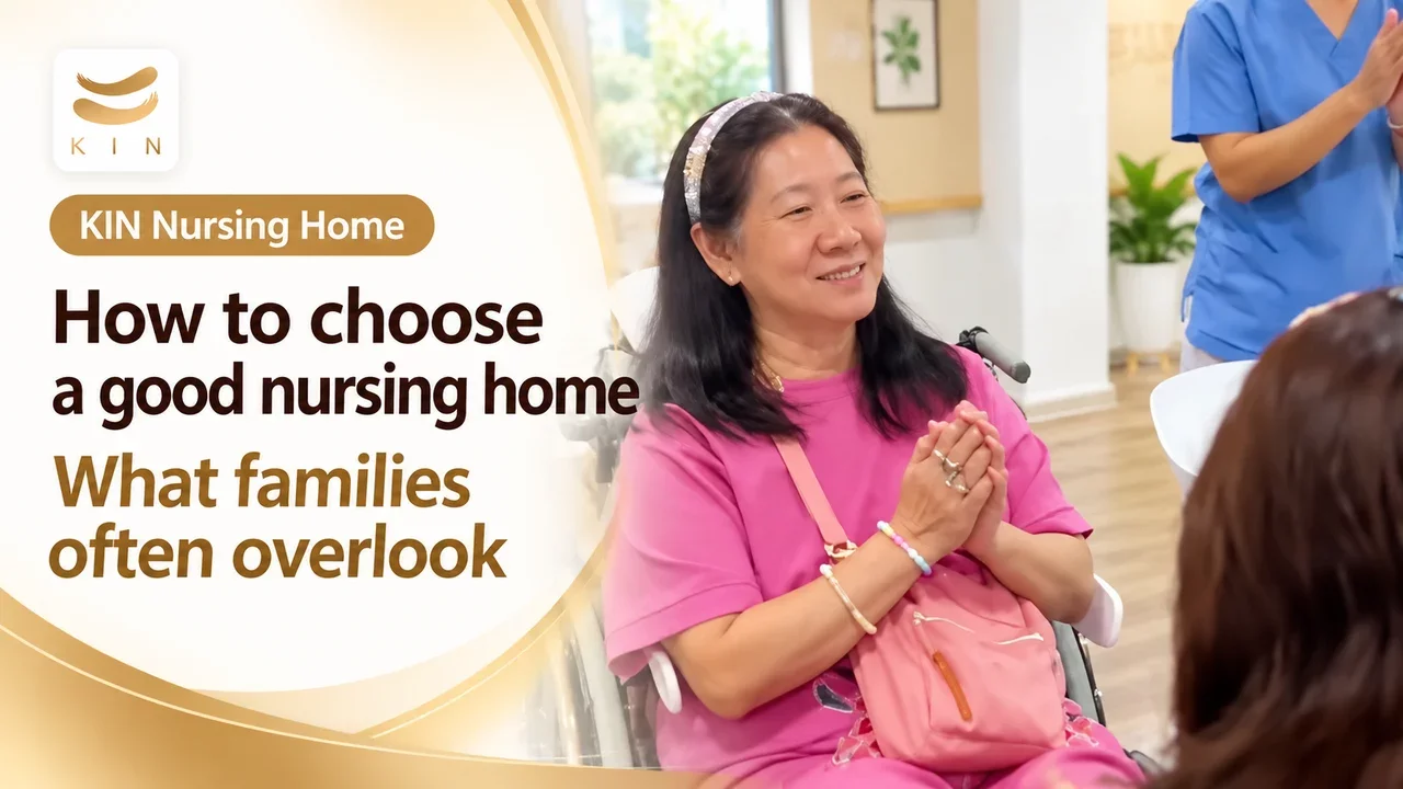Video cover: how to choose a good nursing home, KIN Nursing Home